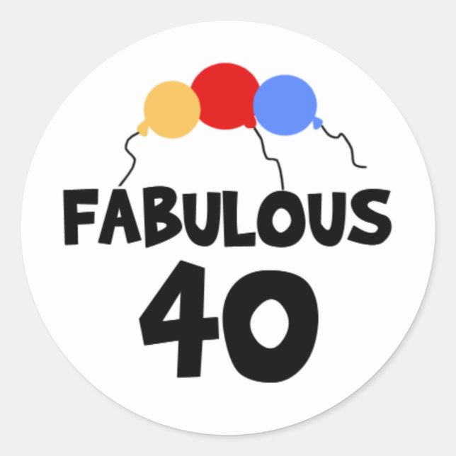 Fabulous 40 40th Forty Birthday Classic Round Sticker (Front)