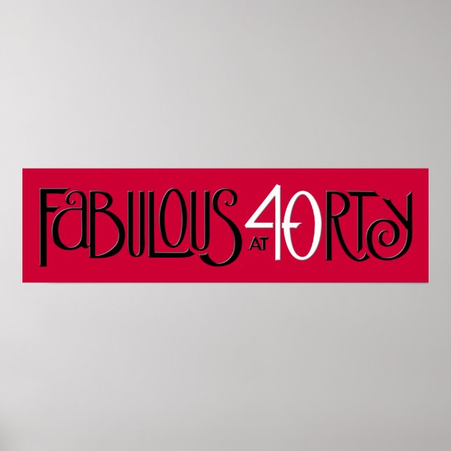 Fabulous 40 black white red Long Poster (Front)