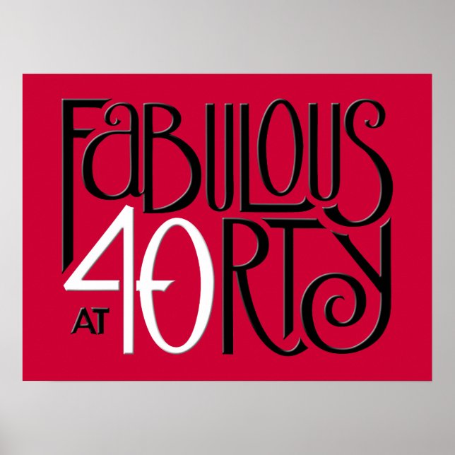 Fabulous 40 black white red Poster (Front)