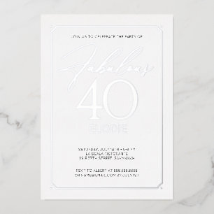 Fabulous 40 Elegant 40th Birthday Foil Invitation