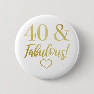 Fabulous 40th Birthday (Gold) 6 Cm Round Badge