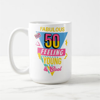 Fabulous 50 and feeling young 50th birthday Mug