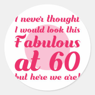 Fabulous 60th Birthday Classic Round Sticker