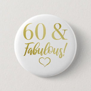 Fabulous 60th Birthday (Gold) 6 Cm Round Badge