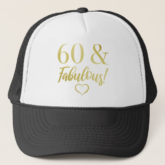 Fabulous 60th Birthday (Gold) Trucker Hat