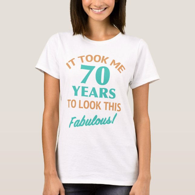 Fabulous 70th Birthday T-Shirt (Front)