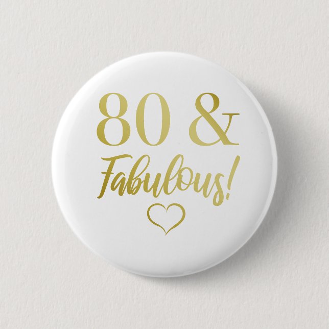 Fabulous 80th Birthday (Gold) 6 Cm Round Badge (Front)