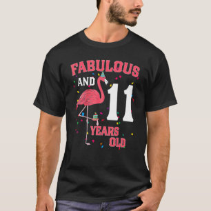 Fabulous And 11 Years Old Flamingo Pink Birthday P T-Shirt