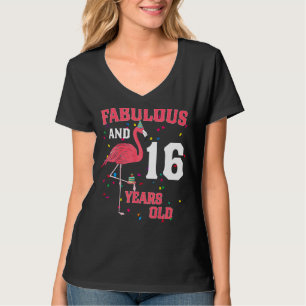 Fabulous And 16 Years Old Flamingo Pink Birthday P T-Shirt