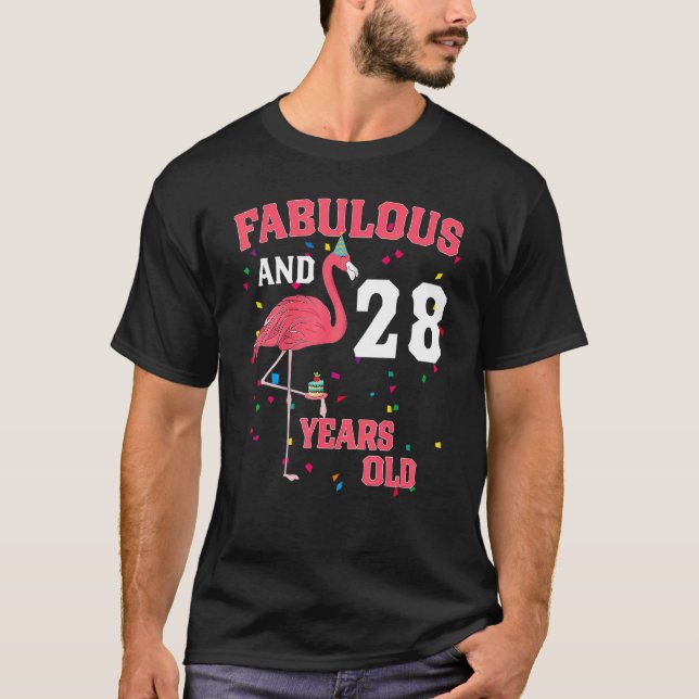 Fabulous And 28 Years Old Flamingo Pink Birthday P T-Shirt (Front)