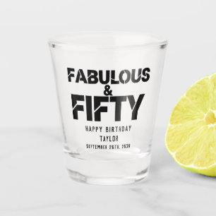 Fabulous and Fifty Birthday Black Bold Script Shot Glass