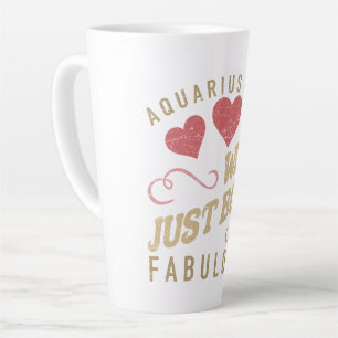 Fabulous Aquarius For Women Latte Mug