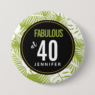 Fabulous at 40 Green Palm Leaves Birthday 7.5 Cm Round Badge
