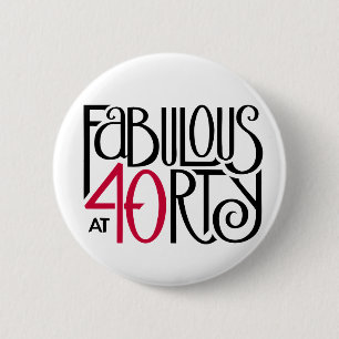 Fabulous at 40 red 6 cm round badge