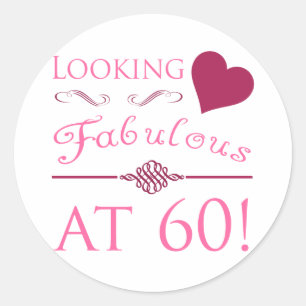 Fabulous At 60 Classic Round Sticker