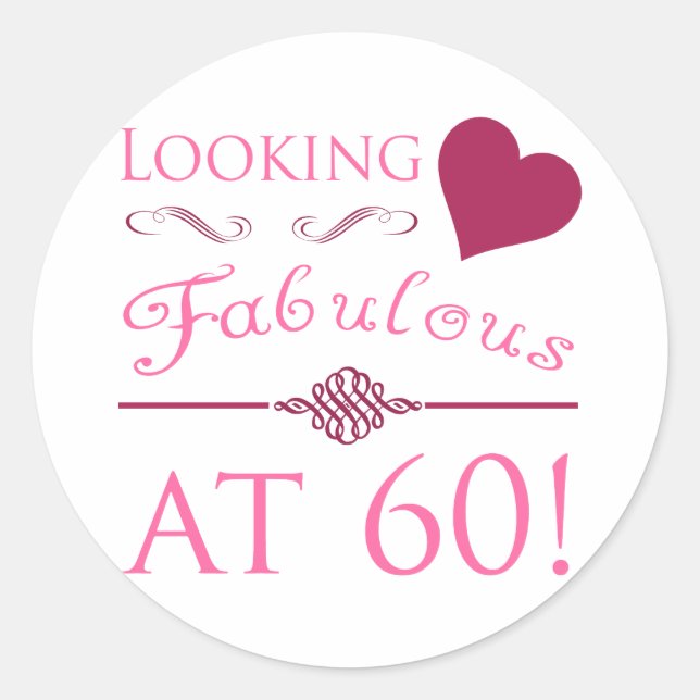 Fabulous At 60 Classic Round Sticker (Front)