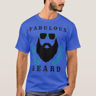 fabulous beard 53 T-Shirt