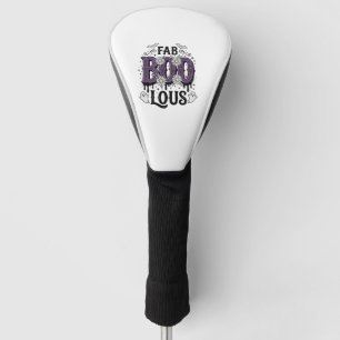Fabulous Boo Halloween Vintage Ghost Shirt Design_ Golf Head Cover