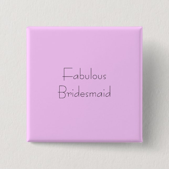 Fabulous Bridesmaid 15 Cm Square Badge (Front)
