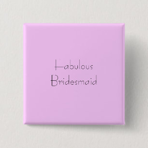 Fabulous Bridesmaid 15 Cm Square Badge