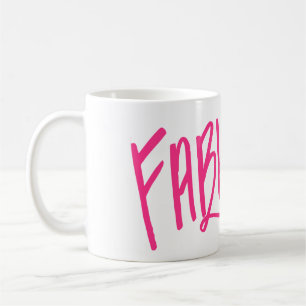 Fabulous Coffee Mug