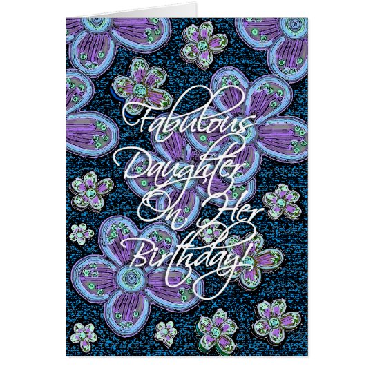 Fabulous Daughter Birthday! Card