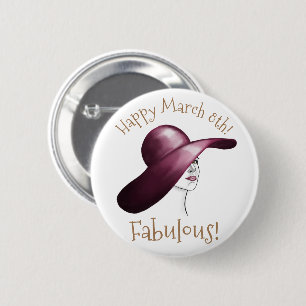 Fabulous! Elegant Woman with Hat Happy March 8th 6 Cm Round Badge