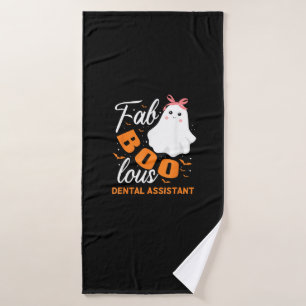 Fabulous Faboolous Dental Assistant Ghost Hallowee Bath Towel