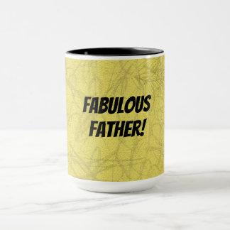 Fabulous Father! Mug