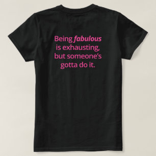 Fabulous Funny Motivational Quote T-Shirt