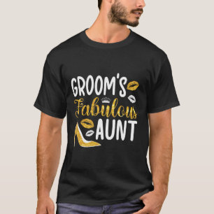 Fabulous Groom's Aunt Of The Groom Aunt T-Shirt