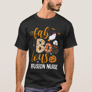 Fabulous Nurse Costume Faboolous Infusion Nurse Ha T-Shirt