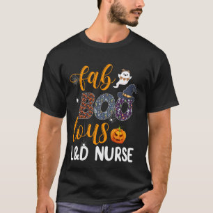 Fabulous Nurse Costume Faboolous L&D Nurse Hallowe T-Shirt