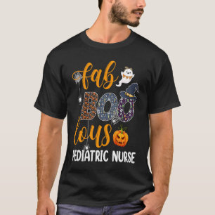 Fabulous Nurse Costume Faboolous Pediatric Nurse H T-Shirt