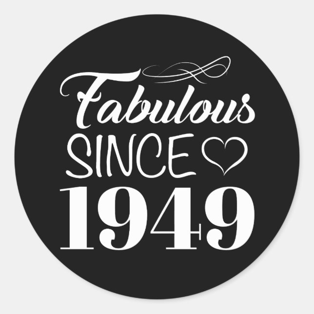 Fabulous Since 1949 70th Birthday Classic Round Sticker (Front)