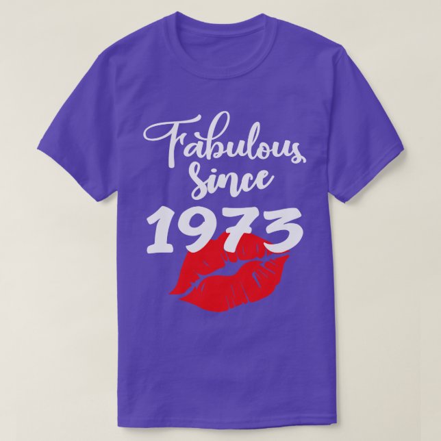 Fabulous since 1973 T-Shirt (Design Front)