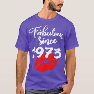 Fabulous since 1973 T-Shirt