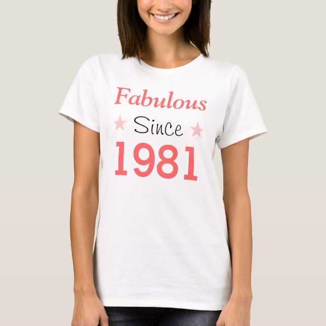 Fabulous Since 1981 T-Shirt (Front)