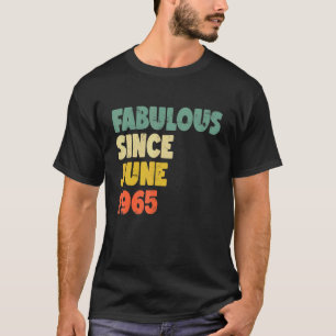 Fabulous Since June 1965 Boy Girl Man Woman Birthd T-Shirt