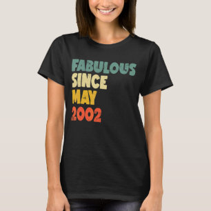 Fabulous Since May 2002 Boy Girl Man Woman Birthda T-Shirt