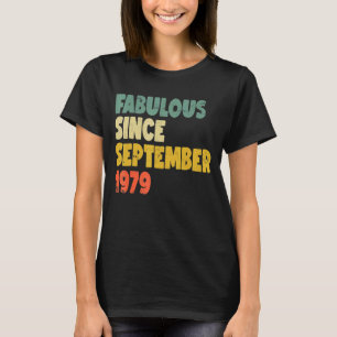 Fabulous Since September 1979 Boy Girl Man Woman B T-Shirt