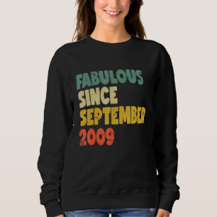 Fabulous Since September 2009 Boy Girl Man Woman B Sweatshirt
