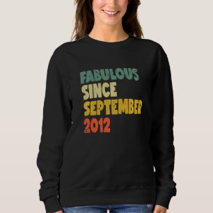 Fabulous Since September 2012 Boy Girl Man Woman B Sweatshirt