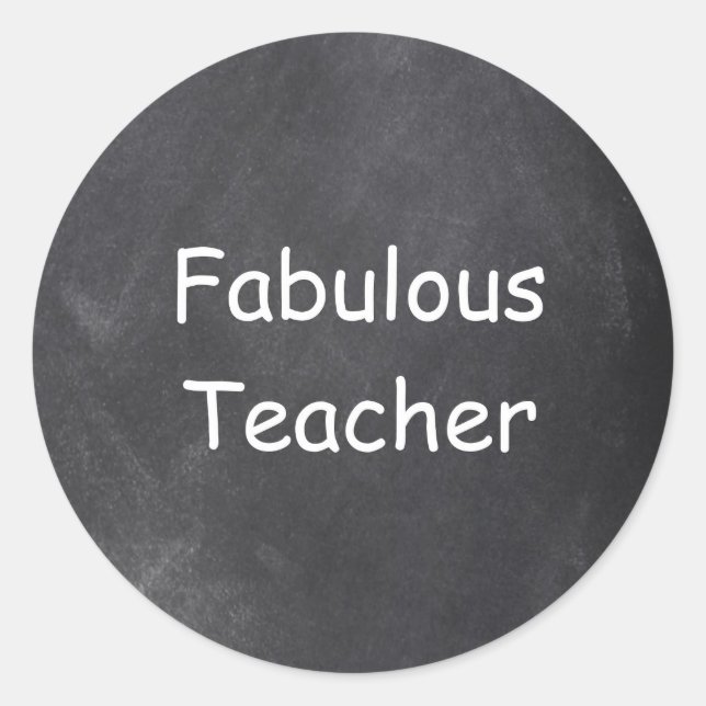 Fabulous Teacher Chalkboard Design Gift Idea Classic Round Sticker (Front)