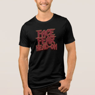 Face Fear Head-On Tri-Blend Shirt