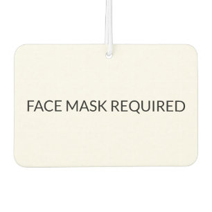 Face Mask Required black and white simple Sign Car Air Freshener