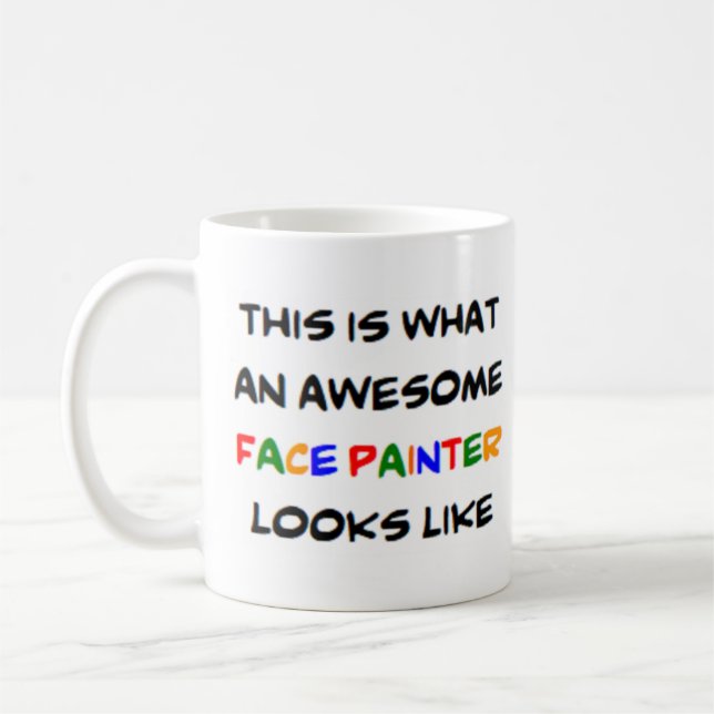 face painter, awesome coffee mug (Left)
