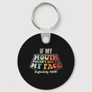 Face Will Funny Sarcastic Saying Retro Graphic Key Ring