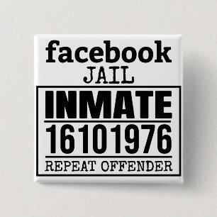 Facebook Jail Inmate Repeat Offender 15 Cm Square Badge