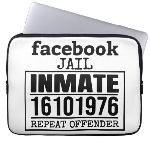 Facebook Jail Inmate Repeat Offender Laptop Sleeve